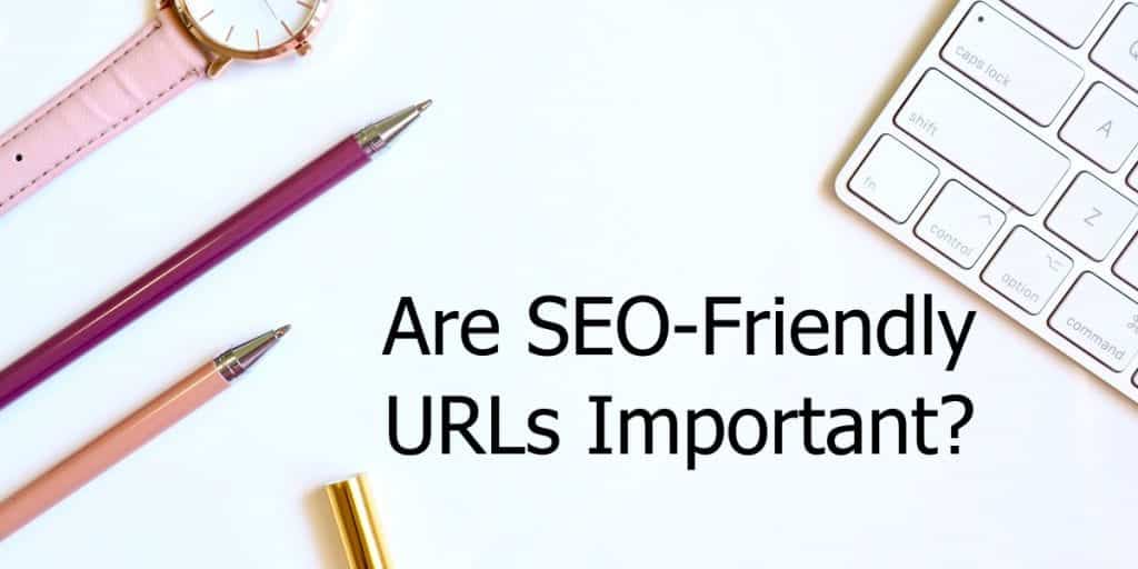 SEO friendl;y URLs